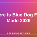 Where Is Blue Dog Food Made 2026